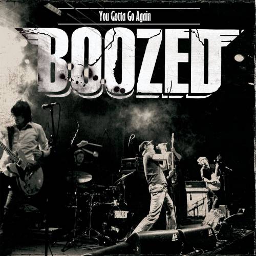 Boozed : You Gotta Go Again